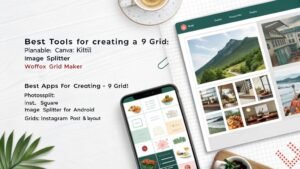 Best Apps & Tools for Creating a Stunning Instagram 9-Grid